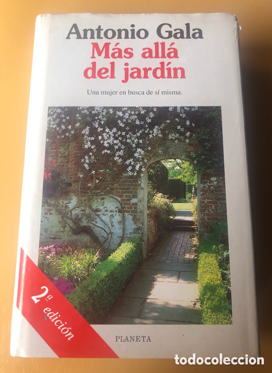 Libros: MAS ALLA DEL JARDIN-ANTONIO GALA-EDITORIAL PLANETA-A&Ntilde;O 1995.