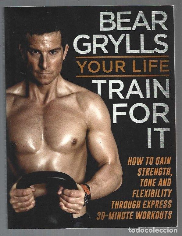 Libros: YOUR LIFE TRAIN FOR IT - BEAR GRYLLS - Foto 1