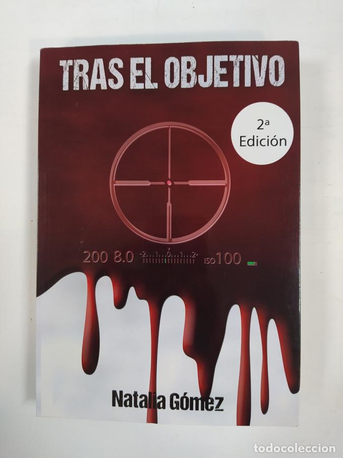 Libros: Tras el objetivo. - Natalia G&oacute;mez Navajas. TDK738 - Foto 1