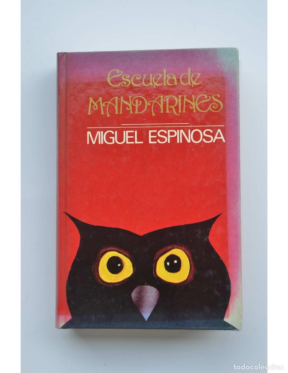 Libros: Escuela de mandarines - ESPINOSA, Miguel - Foto 1