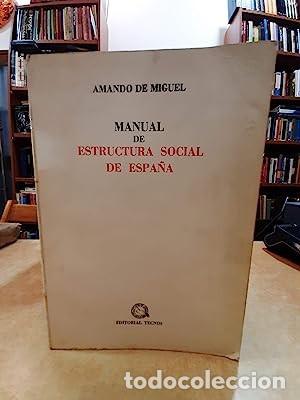 Livros em segunda m&atilde;o: MANUAL DE ESTRUCTURA SOCIAL EN ESPA&Ntilde;A. - AMANDA DE MIGUEL.
