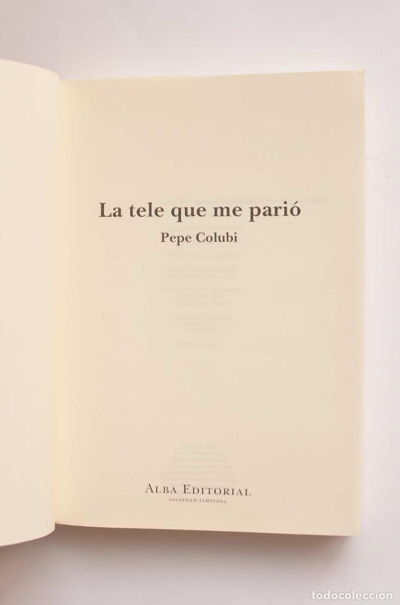 Libros: La tele que me pari&oacute; - COLUBI, Pepe - Foto 2