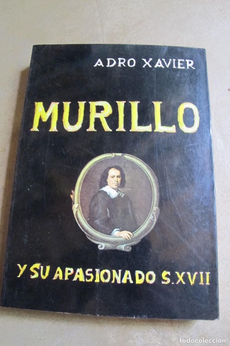 Libros: MURILLO Y SU APASIONADO S. XVII. ADRO XAVIER - Foto 1