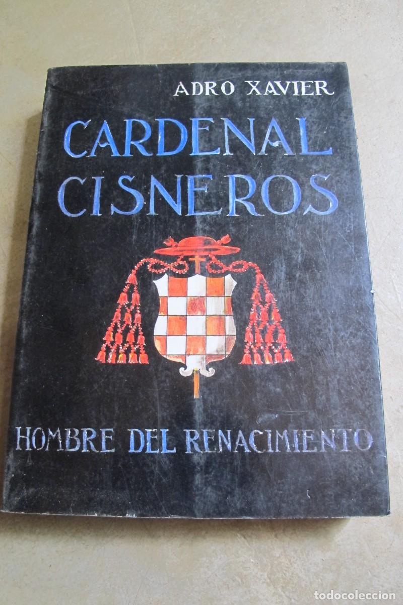 Libros: CARDENAL CISNEROS HOMBRE DEL RENACIMIENTO. ADRO XAVIER - Foto 1