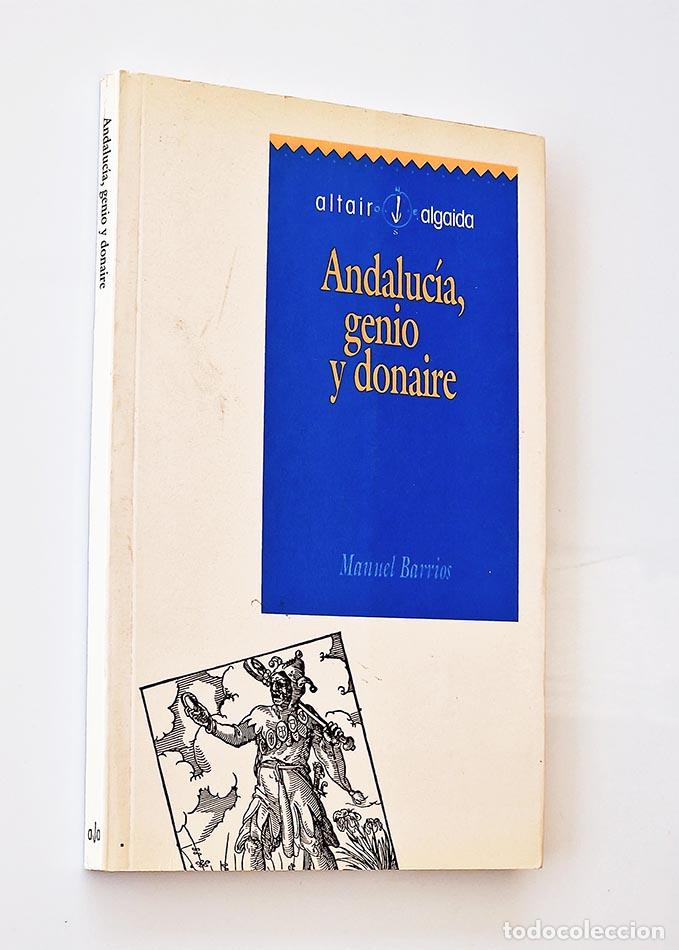 Libros: ANDALUC&Iacute;A, GENIO Y DONAIRE - MANUEL BARRIOS - Foto 1