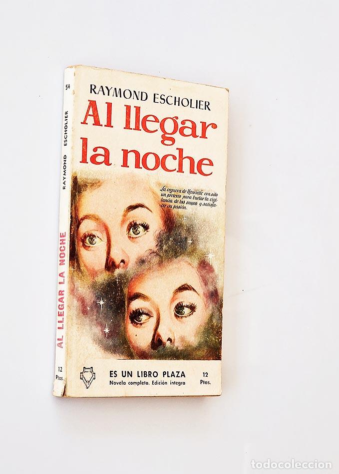 Libros: AL LLEGAR LA NOCHE - RAYMOND ESCHOLIER - Foto 1