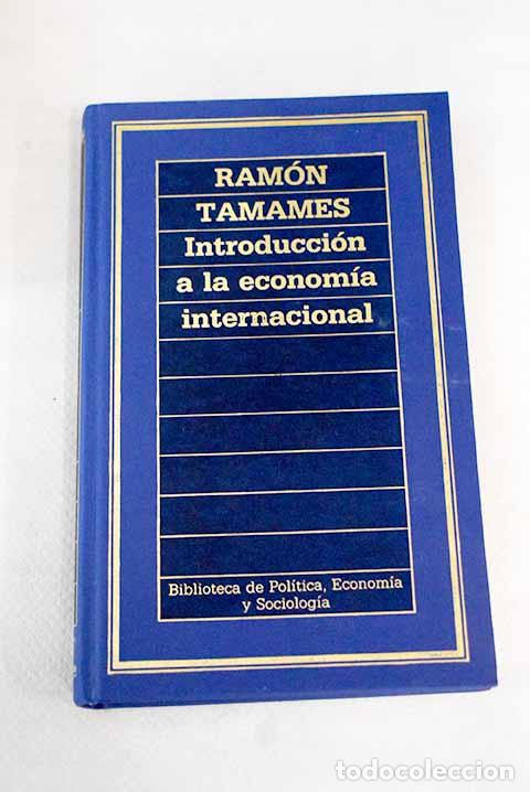 Libros: Introducci&oacute;n a la econom&iacute;a internacional.- Tamames, Ram&oacute;n - Foto 1