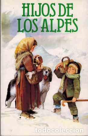 Libros: HIJOS DE LOS ALPES - Spyri,Juana - Foto 1