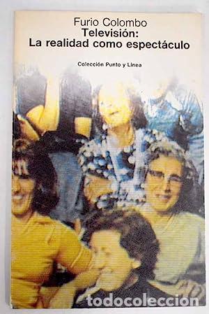 Libros: TELEVISI&Oacute;N LA REALIDAD COMO ESPECT&Aacute;CULO - Colombo,Furio - Foto 1