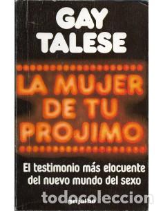 Libros: LA MUJER DE TU PR&Oacute;JIMO - Talese,Gay - Foto 1