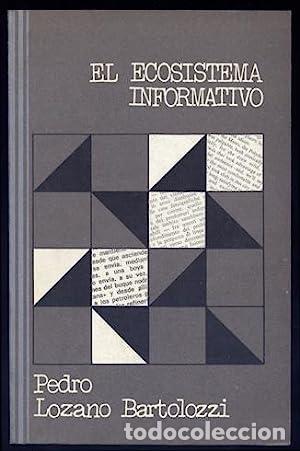 Libros: EL ECOSISTEMA INFORMATIVO - Lozano Bartolozzi,Pedro - Foto 1