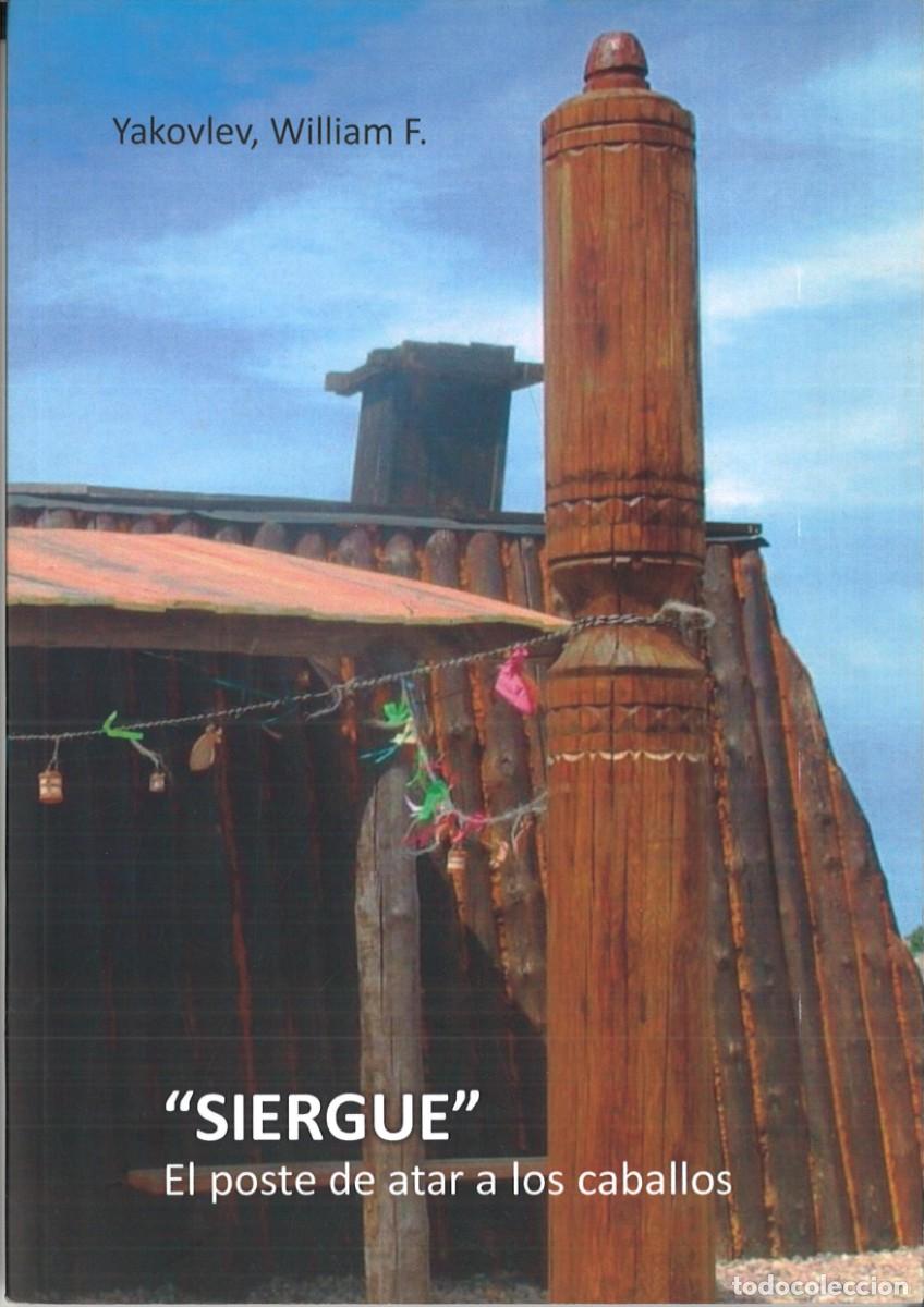 Libri di seconda mano: SIERGUE. EL POSTE DE ATAR A LOS CABALLOS. Yakovlev, William F.