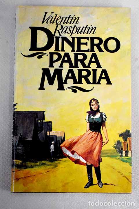Libros: Dinero para Mar&iacute;a: Rasputin, Valentin Grigor evich.- Rasputin, Valentin Grigor evich - Foto 1