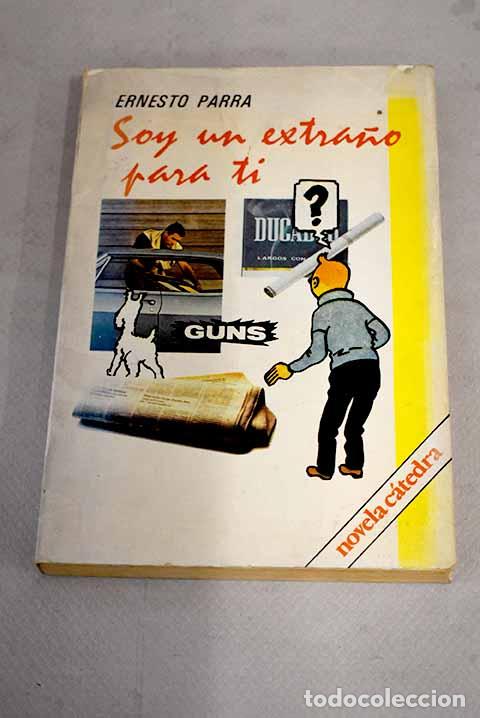 Libros: Soy un extra&ntilde;o para ti.- Parra, Ernesto - Foto 1