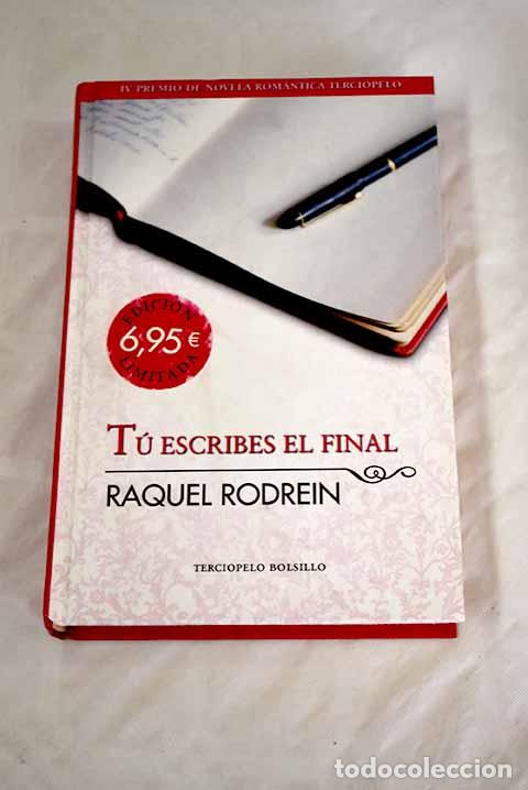 Libros: T&uacute; escribes el final.- Rodrein, Raquel - Foto 1