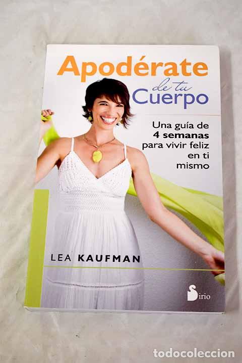 Libros: Apod&eacute;rate de tu cuerpo.- Kaufman, Lea - Foto 1