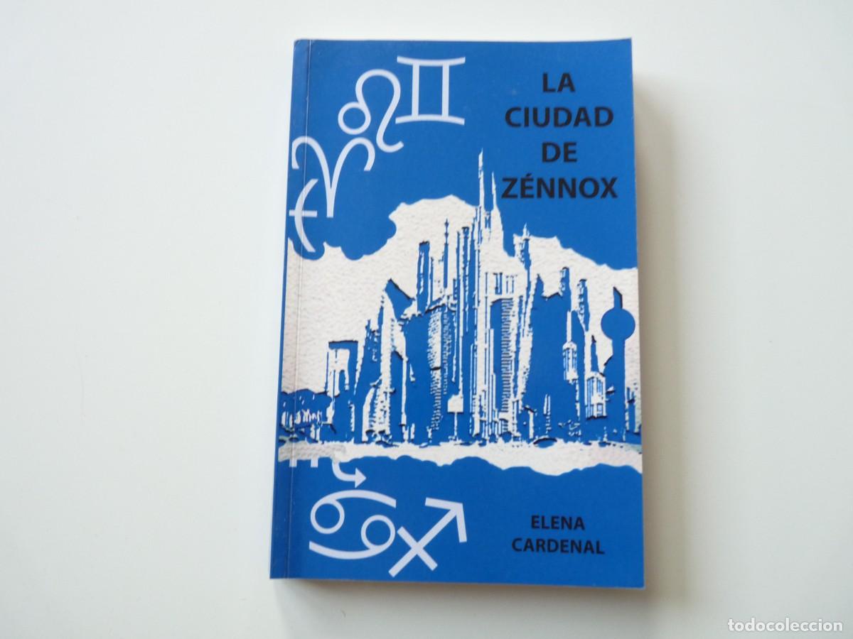 Libros: LA CIUDAD DE Z&Eacute;NNOX de ELENA CARDENAL REF: 2-370 - Foto 1