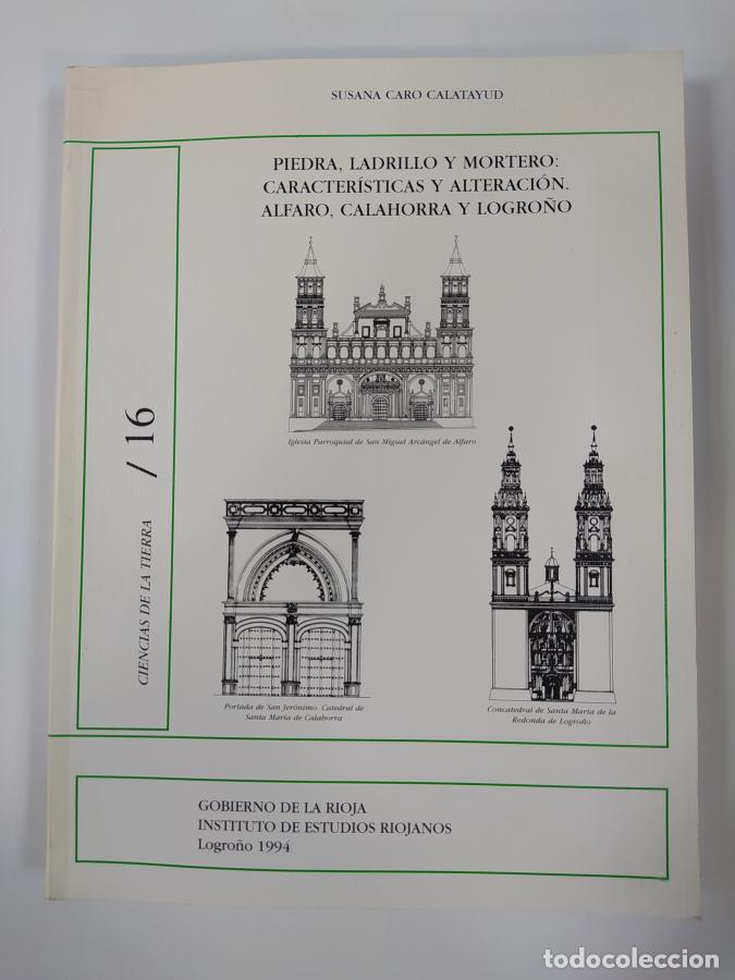 Libros: Piedra, ladrillo y mortero: Caracter&iacute;sticas y alteraci&oacute;n : Alfaro, Calahorra y Logro&ntilde;o. - Susana Car