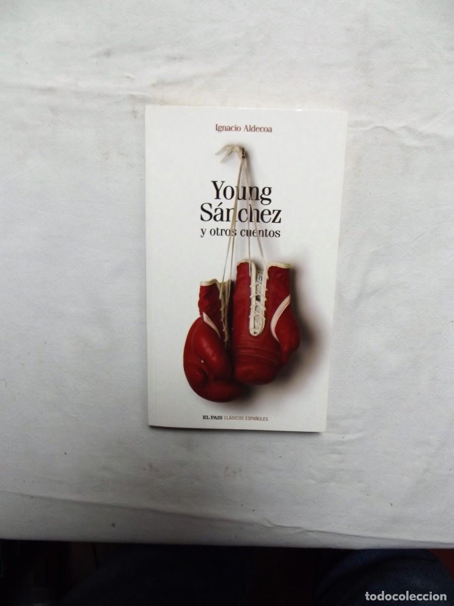Libros: YOUNG SANCHEZ Y OTROS CUENTOS POR IGNACIO ALDECOA - Foto 1