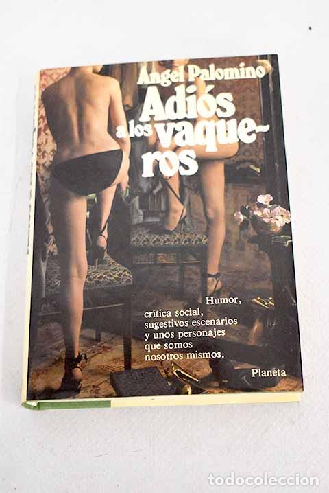 Libros: Adi&oacute;s a los vaqueros.- Palomino, &Aacute;ngel - Foto 1