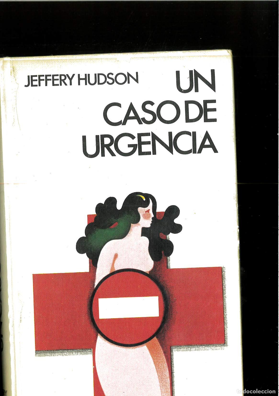 Libros: Un Caso De Urgencia - JEFFERY HUDSON - Foto 1
