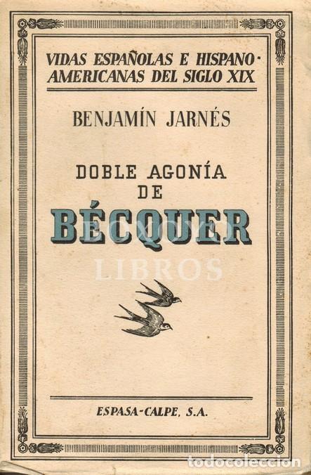 Libros: JARN&Eacute;S, Benjam&iacute;n. Doble agon&iacute;a de B&eacute;cquer - Foto 1