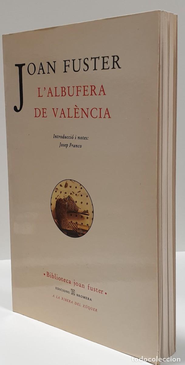 Libros: LALBUFERA DE VAL&Egrave;NCIA - Joan Fuster ~ - Foto 3