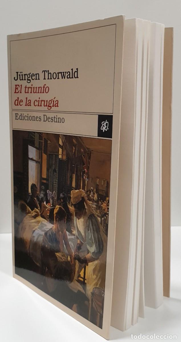 Libros: EL TRIUNFO DE LA CIRUG&Iacute;A - J&uuml;rgen Thorwald ~ - Foto 5