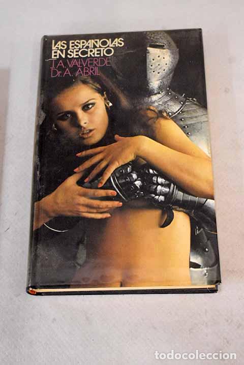 Libros: Las espa&ntilde;olas en secreto.- Valverde, Jos&eacute; Antonio - Foto 1