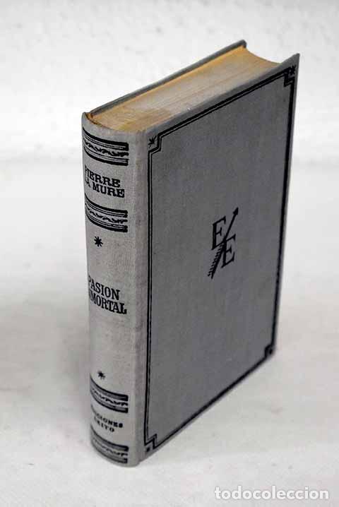 Libros: Pasi&oacute;n inmortal: La Mure, Pierre.- La Mure, Pierre - Foto 1