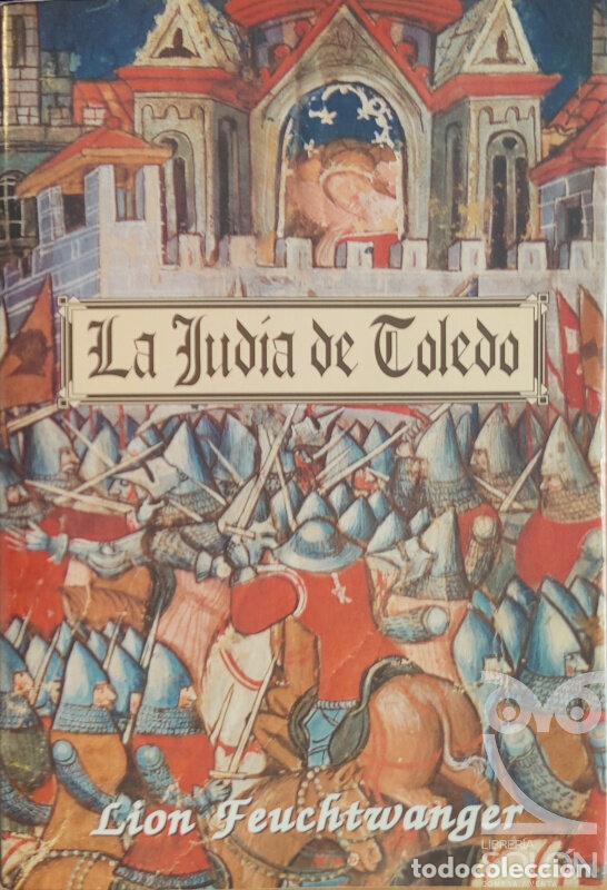 Libros: La jud&iacute;a de Toledo - Lion Feuchtwanger - Foto 1