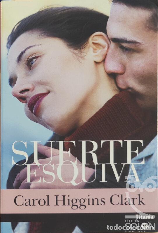 Libros: Suerte esquiva - Carol Higgins Clark - Foto 1
