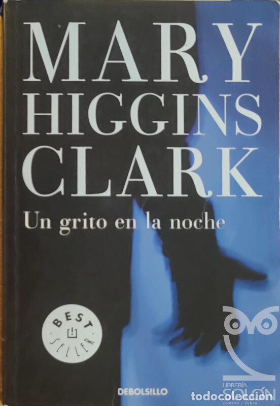 Libros: Un grito en la noche - Mary Higgins Clark - Foto 1