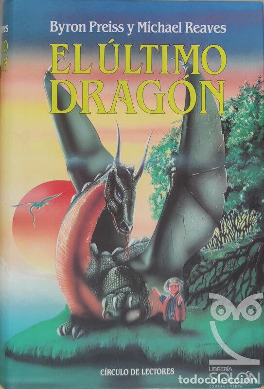Libros: El &uacute;ltimo drag&oacute;n - Byron Preiss/Michael Reaves - Foto 1