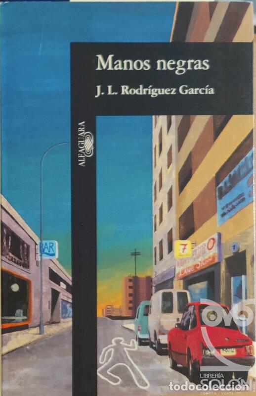 Libros: Manos negras - Jos&eacute; Luis Rodr&iacute;guez Garc&iacute;a - Foto 1