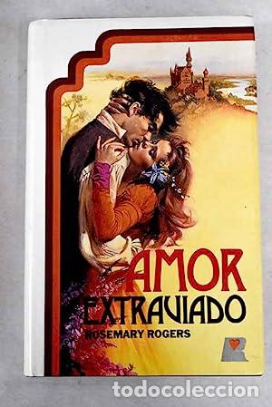 Libros: Amor extraviado - Rogers, Rosemary - Foto 1