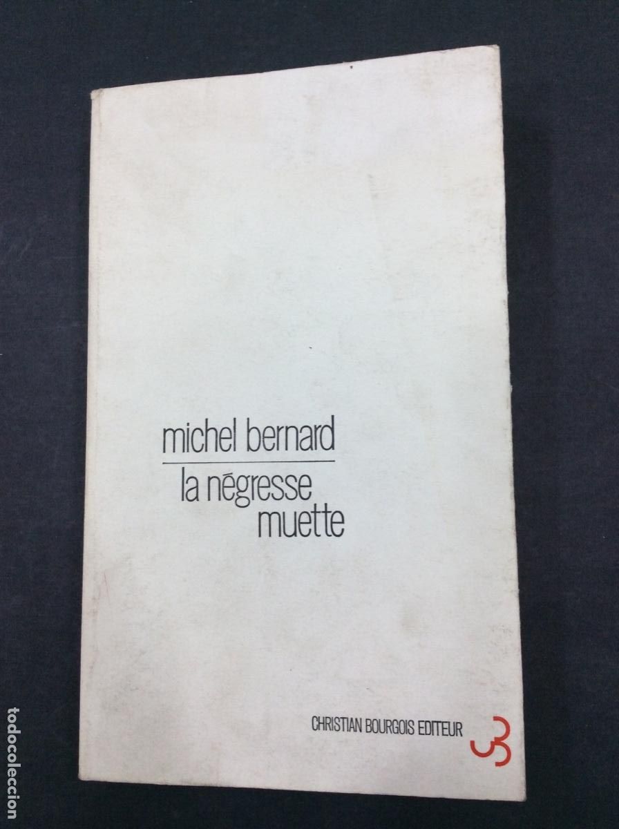 Libros: MICHEL BERNARD - LA NEGRESSE MUETTE - Foto 1