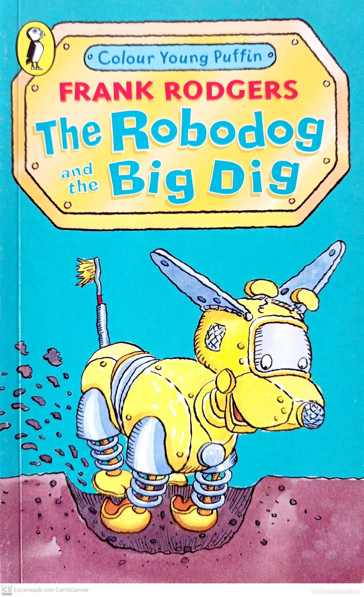 Libros: The robodog and the Big Dig - Frank Rodgers - Foto 1