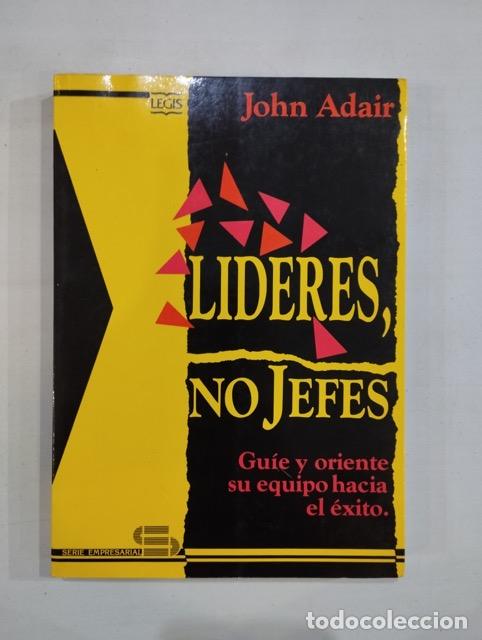 Libros: John Adair - L&iacute;deres, no jefes - Foto 1