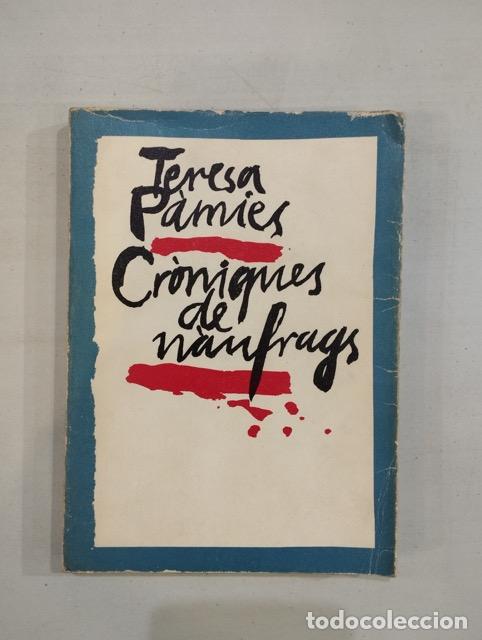 Libros: Teresa P&agrave;mies - Cr&ograve;niques de n&agrave;ufrags - Foto 1