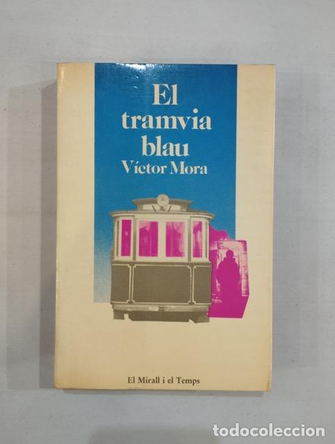 Libros: V&iacute;ctor Mora - El tramvia blau - Foto 1