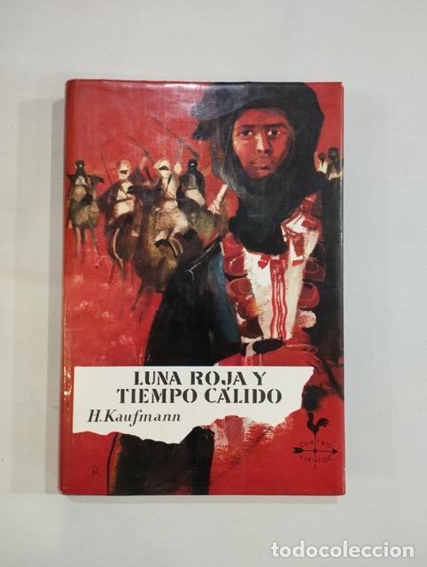 Libros: H. Kaufmann - Luna roja y tiempo c&aacute;lido - Foto 1