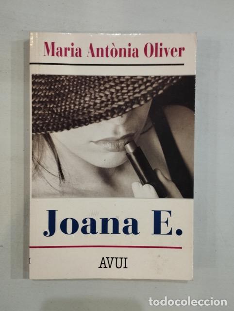 Libros: Maria Ant&ograve;nia Oliver - Joana E. - Foto 1