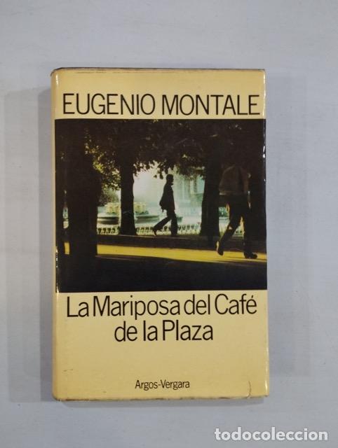 Libros: Eugenio Montale - La mariposa del caf&eacute; de la plaza - Foto 1