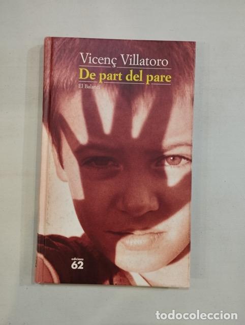 Libros: Vicen&ccedil; Villatoro - De part del pare - Foto 1