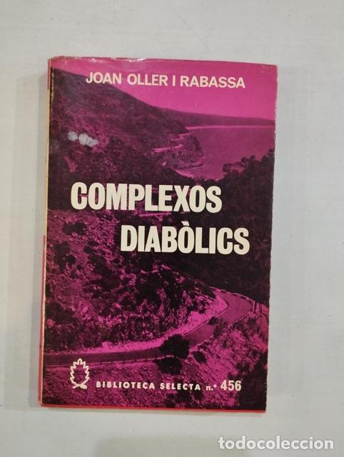 Libros: Joan Oller i Rabassa - Complexos diab&ograve;lics - Foto 1