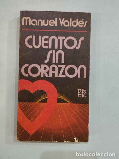 Libros: Manuel Vald&eacute;s - Cuentos sin coraz&oacute;n - Foto 1