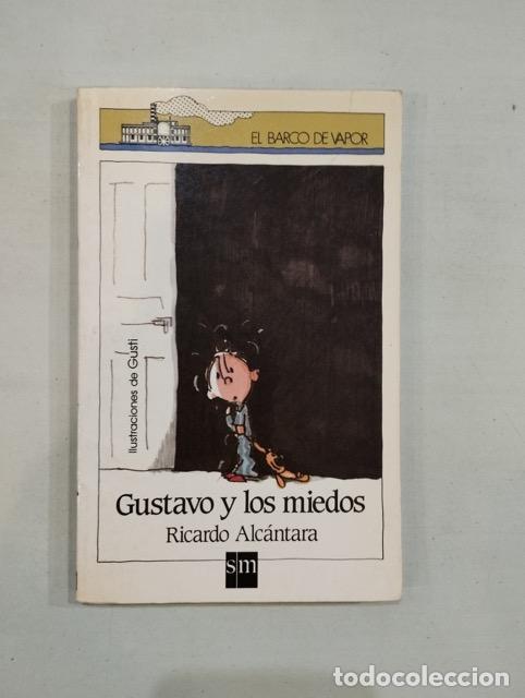 Libros: Ricardo Alc&aacute;ntara - Gustavo y los miedos - Foto 1