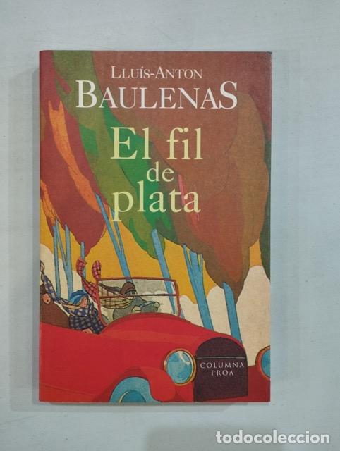 Libros: Llu&iacute;s-Anton Baulenas - El fil de plata - Foto 1