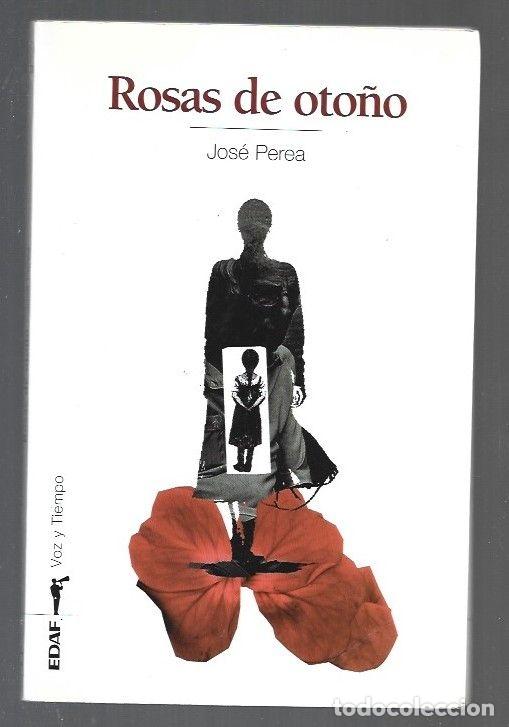 Libros: ROSAS DE OTO&Ntilde;O - PEREA, JOSE - Foto 1